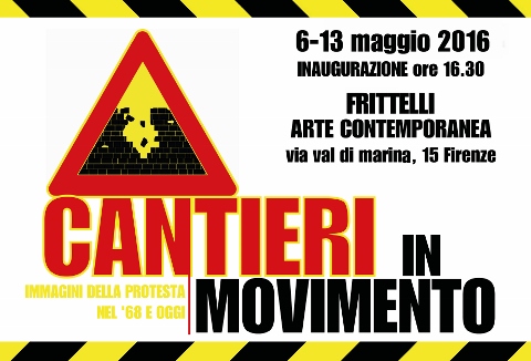 Cantieri in movimento – Immagini della protesta nel ’68 e oggi